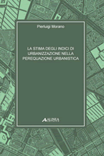 La stima degli indici di urbanizzazione nella perequazione urbanistica