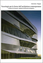 Tecnologie per le forme dell'architettura contemporanea. I sistemi di chiusura: qualità ed efficienza energetica