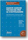 NUOVE NORME TECNICHE PER LE COSTRUZIONI - DM 14 gennaio 2008 Pubblicato su S.O. n. 30