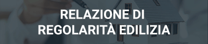 Relazione di Regolarità Edilizia
