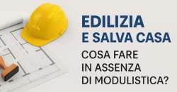 Modulistica edilizia e Salva Casa: cosa devono fare Comuni e professionisti in assenza di aggiornamenti?