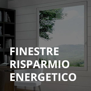 Finestre risparmio energetico