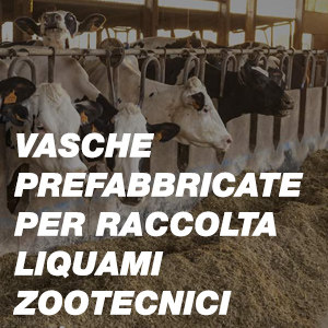 Vasche Prefabbricate per Raccolta Liquami Zootecnici