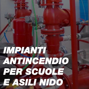 Impianti Antincendio per Scuole e Asili Nido