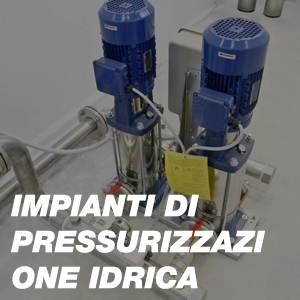 Impianti di Pressurizzazione Idrica