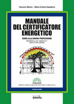 Manuale del Certificatore Energetico. Guida alla nuova professione