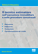 Il tecnico estimatore nell'esecuzione immobiliare e nelle procedure concorsuali