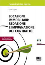 Locazioni immobiliari: redazione e impugnazione del contratto