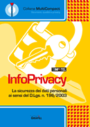 InfoPrivacy. La sicurezza dei dati personali ai sensi del D.Lgs. 196/2003