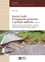 Esercizi risolti di ingegneria geotecnica e geologia applicata volume 1