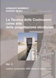 La tecnica delle costruzioni come arte della progettazione strutturale - Volume III