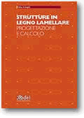 Strutture in legno lamellare.Progettazione e calcolo