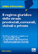 Il regime giuridico delle strade provinciali, comunali, vicinali e private