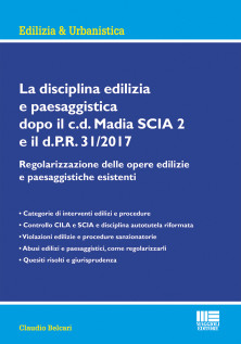 La disciplina edilizia e paesaggistica dopo il c.d Madia SCIA 2 e il d.P.R. 31/2017