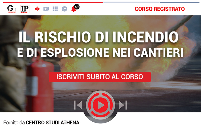 Il rischio di incendio e di esplosione nei cantieri