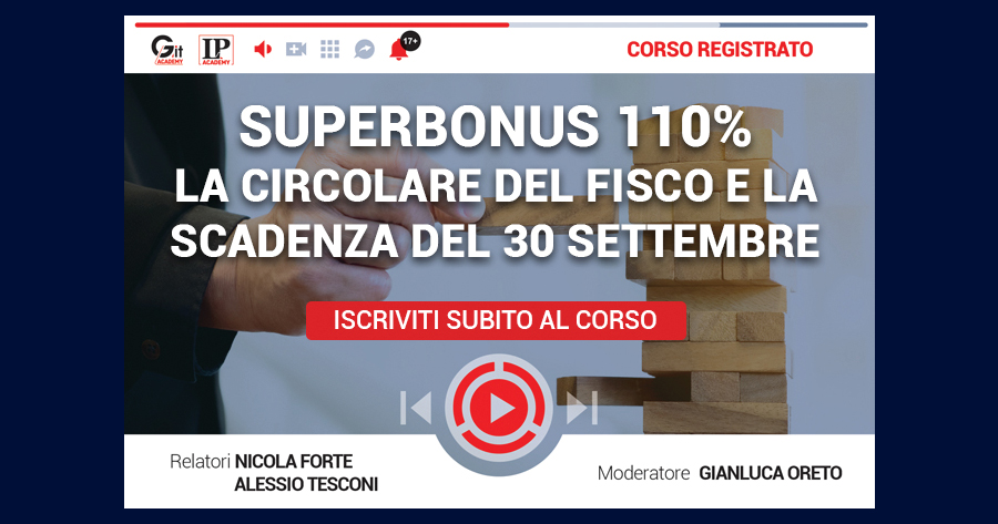 Superbonus 110%: la circolare del Fisco e la scadenza del 30 settembre