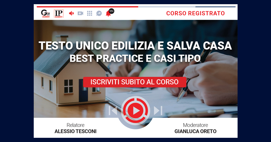 Testo Unico Edilizia e Salva Casa: best practice e casi tipo