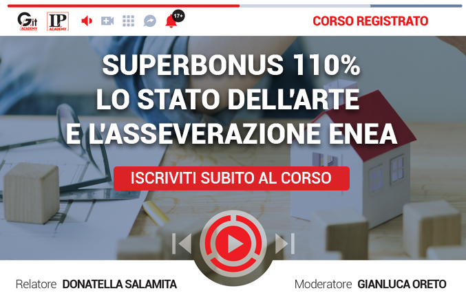 Superbonus 110%: lo stato dell'arte e l'asseverazione Enea