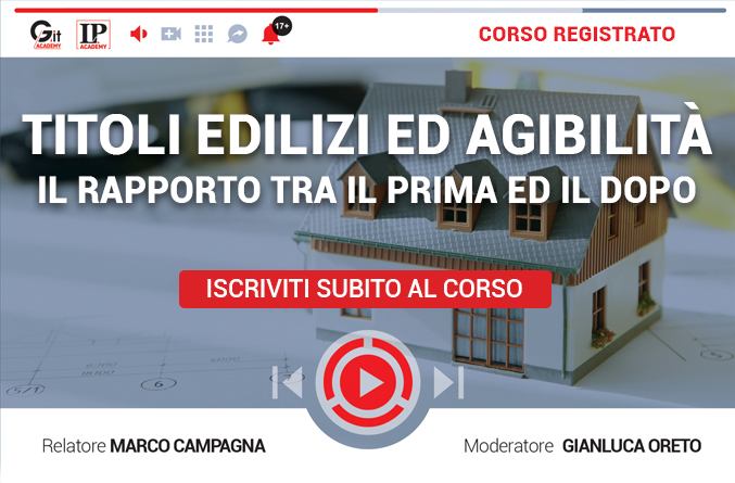 Titoli edilizi ed agibilità: il rapporto tra il prima ed il dopo