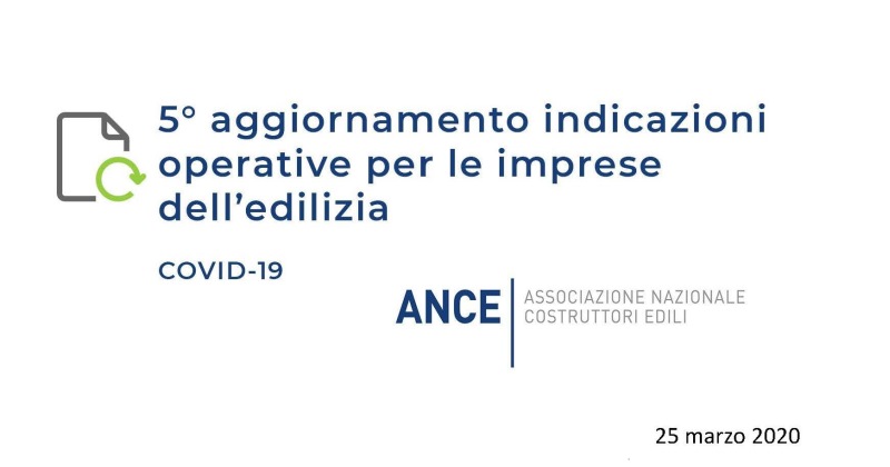 Emergenza Coronavirus COVID-19: L'ANCE aggiorna le indicazioni operative per le imprese dell’edilizia