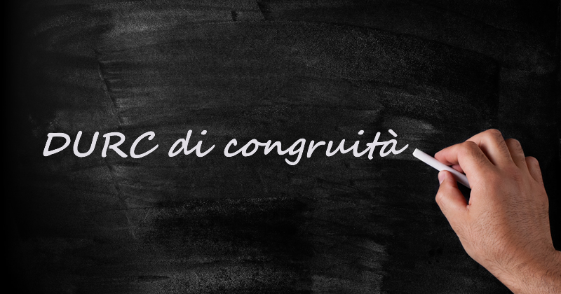 Il DURC di congruità: a cosa serve?