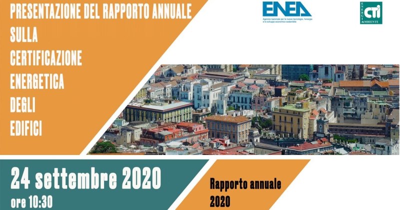 Enea e CTI: Presentazione del Rapporto annuale sulla Certificazione Energetica degli edifici