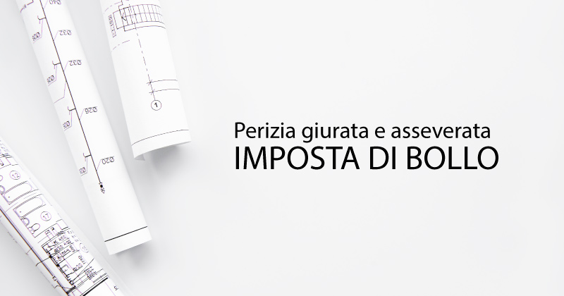 Perizie giurate, asseverate, allegati e imposta di bollo: nuovi chiarimenti dall’Agenzia delle Entrate