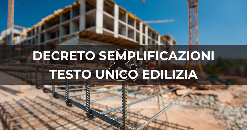 Decreto Semplificazioni e Testo Unico Edilizia: arrivano i chiarimenti congiunti delle Infrastrutture e della Funzione Pubblica