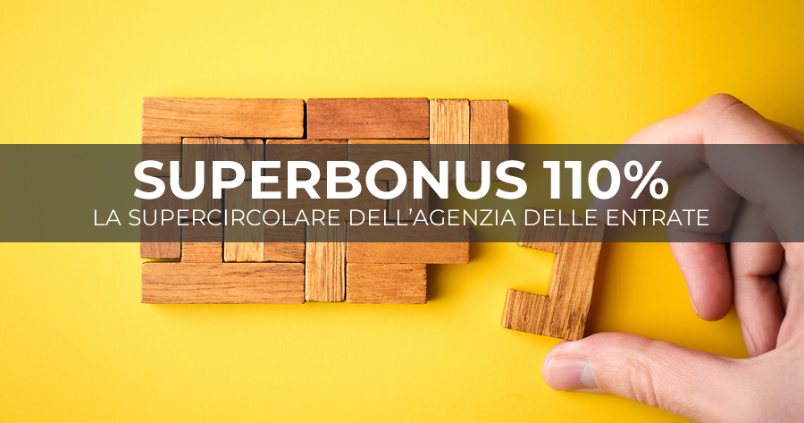 Superbonus 110%: la Supercircolare dell'Agenzia delle Entrate