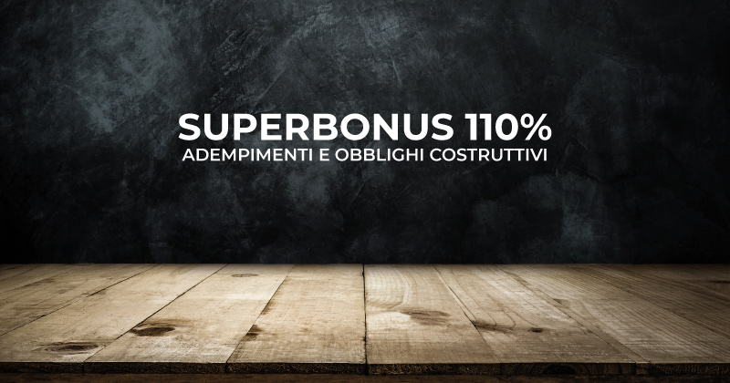 Superbonus 110%: adempimenti e obblighi costruttivi per usufruire del nuovo Ecobonus