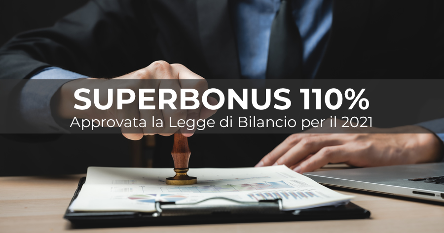 Approvata la Legge di Bilancio 2021: tutte le modifiche al Superbonus 110%