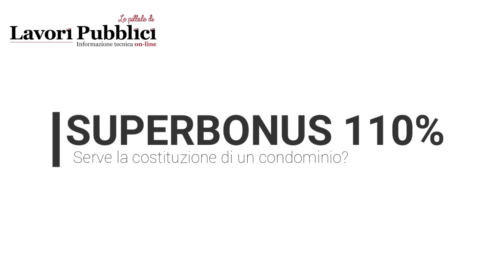 Superbonus 110% e parti comuni: serve la costituzione di un condominio?