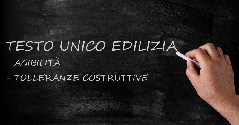 Testo Unico Edilizia: le novità del DPR n. 380/2001 su segnalazione certificata agibilità (SCA) e tolleranze costruttive