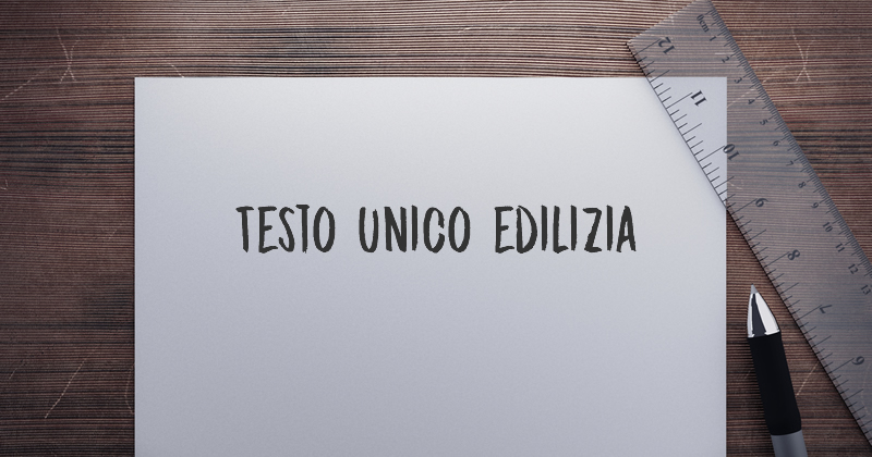 Decreto Semplificazioni: ecco le modifiche definitive al Testo Unico Edilizia DPR n. 380/2001