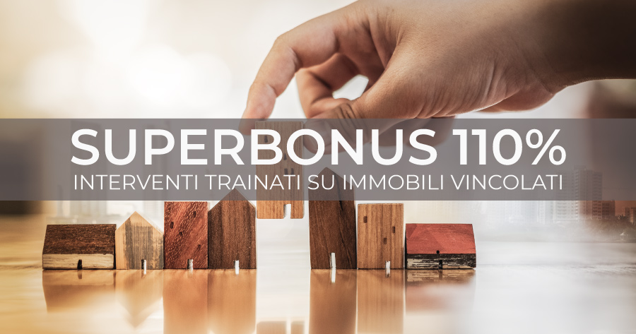 Superbonus 110% e interventi trainati su immobili vincolati: nuova risposta dell’Agenzia delle Entrate