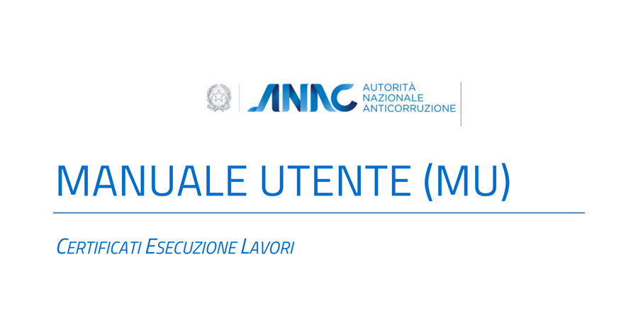 Certificato Esecuzione Lavori: nuovo manuale ANAC