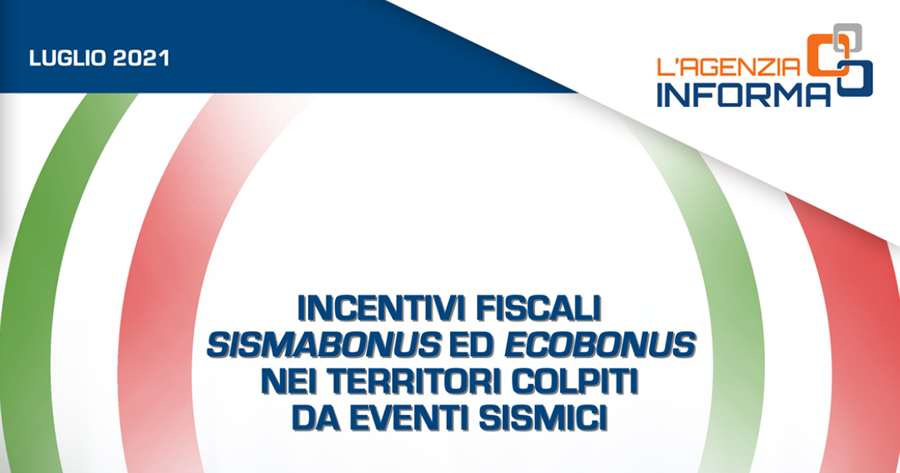 Ecobonus e Sismabonus nei territori colpiti da eventi sismici: nuova guida del Fisco