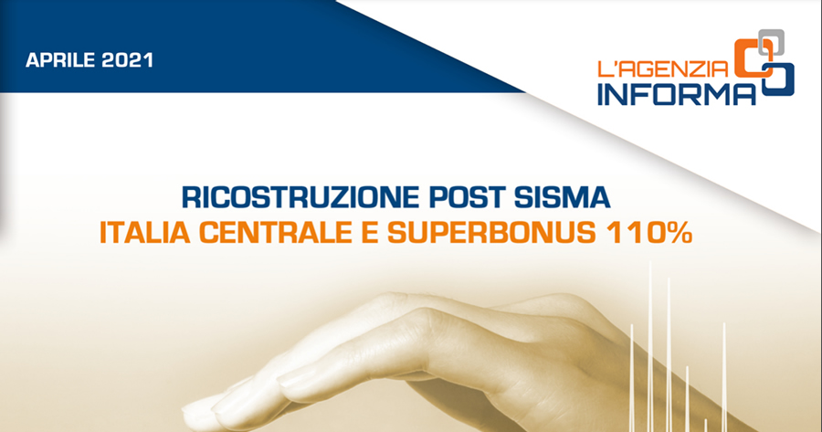 Superbonus 110% e Ricostruzione post sisma: la guida del Fisco per l'uso combinato delle agevolazioni