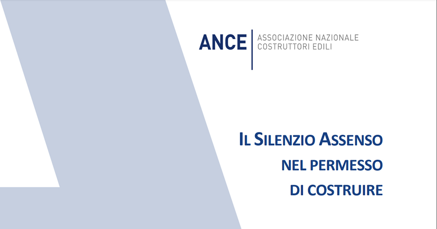 Permesso di costruire e silenzio assenso: nuovo dossier ANCE