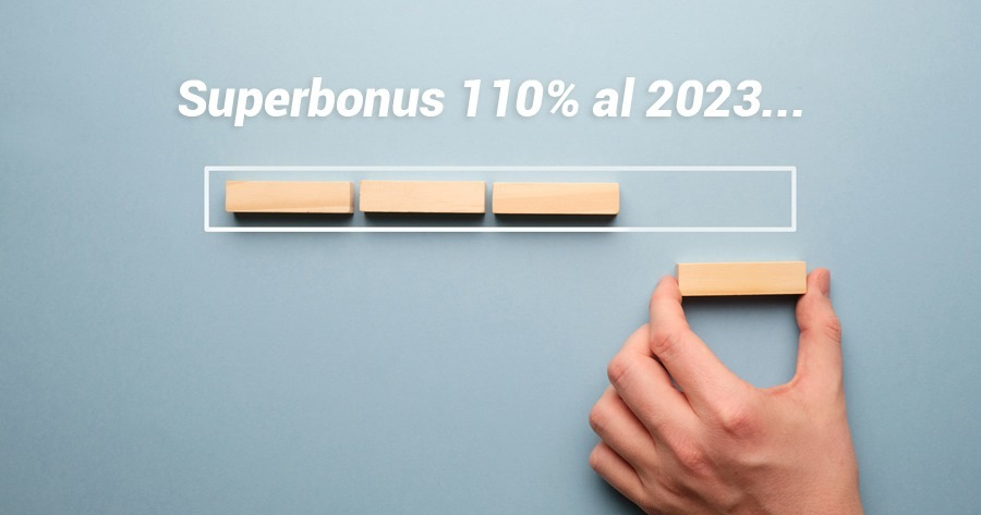 Superbonus 110%: arriva la proroga al 2023