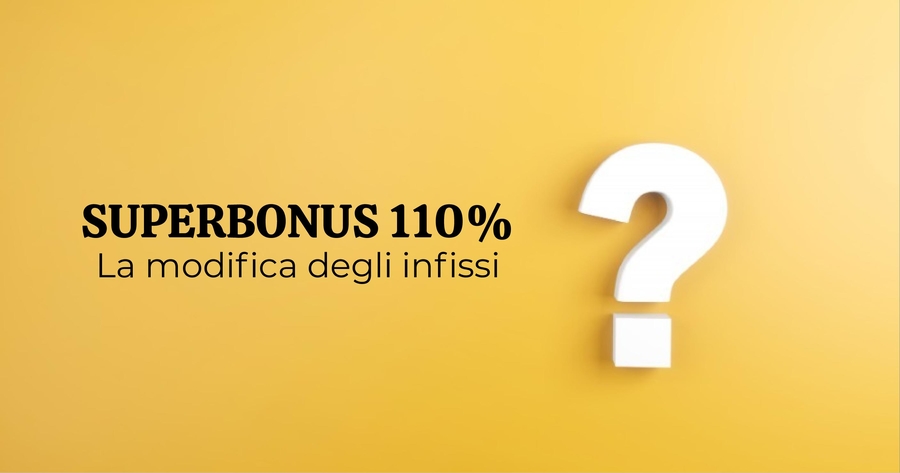 Superbonus 110% e modifica dimensioni infissi: AdE vs Enea