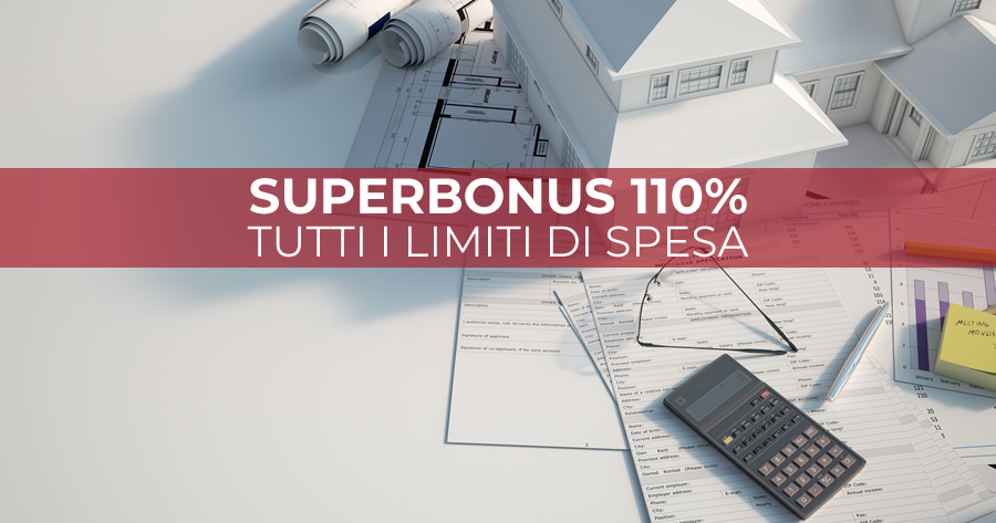 Superbonus 110%: tutti i limiti di spesa per gli interventi trainanti e trainati