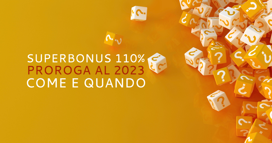 Superbonus 110% al 2023: come e quando?