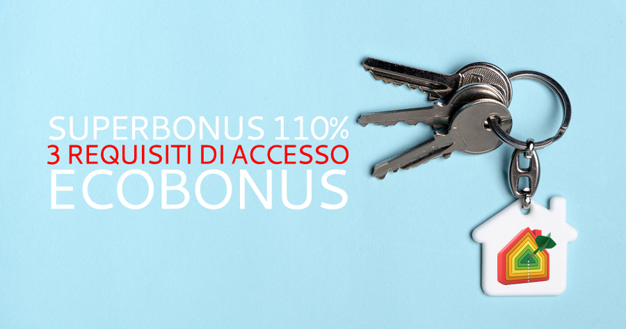 Superbonus 110%: 3 requisiti per non perdere l'ecobonus