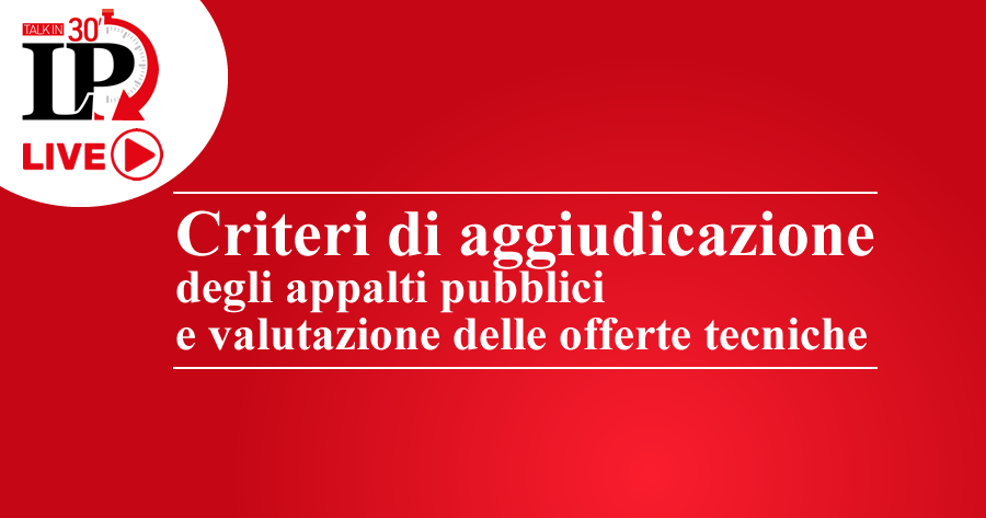 Criteri di aggiudicazione degli appalti pubblici e valutazione delle offerte tecniche