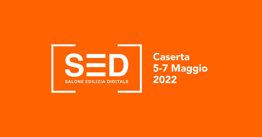 Edilizia e digitale: a Caserta arriva il SED, dal 5 al 7 Maggio 2022