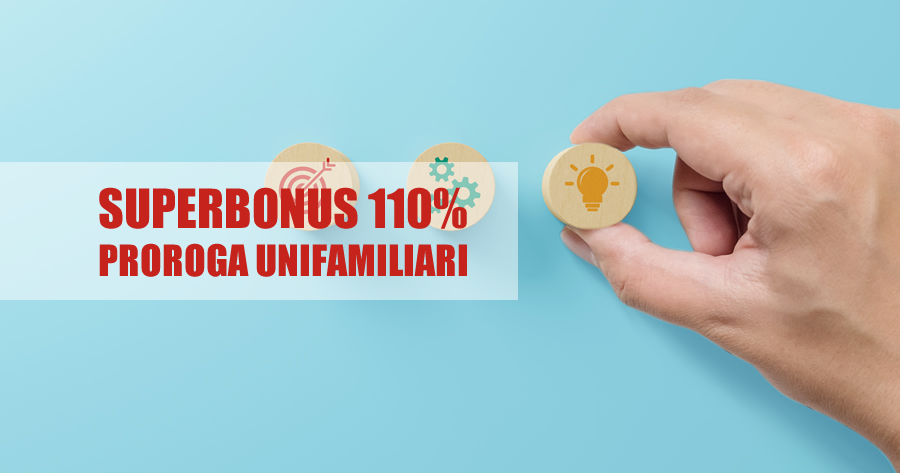 Superbonus 110%: il Fisco chiarisce la proroga per le unifamiliari