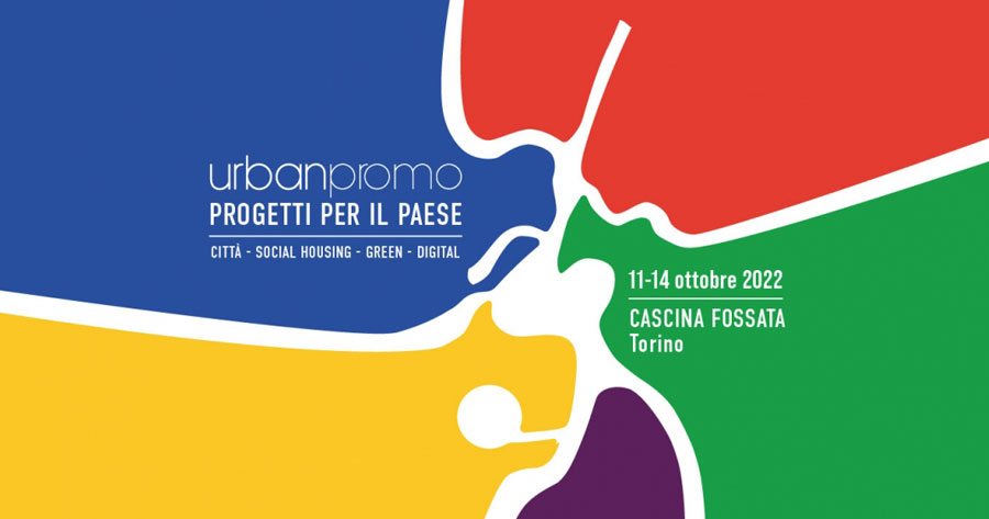Urbanpromo 2022, appuntamento a Torino dall'11 al 14 ottobre
