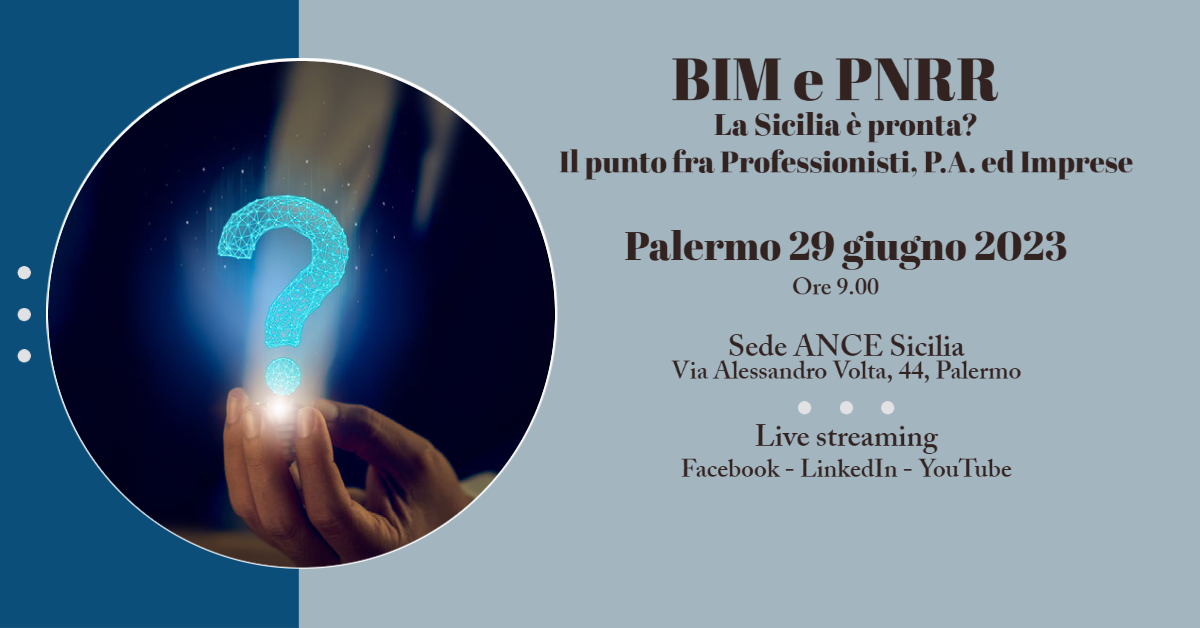 BIM e PNRR, la Sicilia è pronta? Il punto fra Professionisti, P.A. ed Imprese