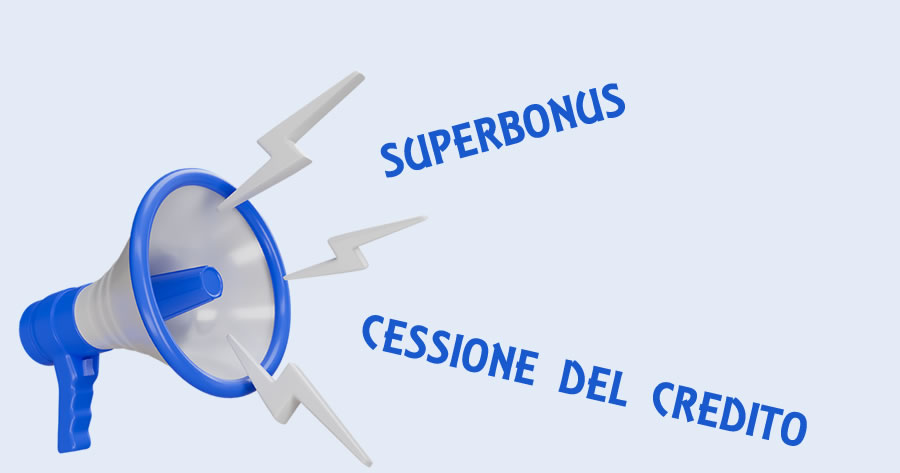 Superbonus e cessione del credito: evitare proclami e fanatismi